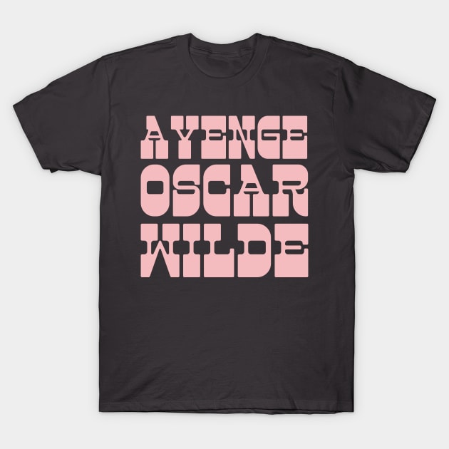 Avenge Oscar Wilde T-Shirt by CultOfRomance